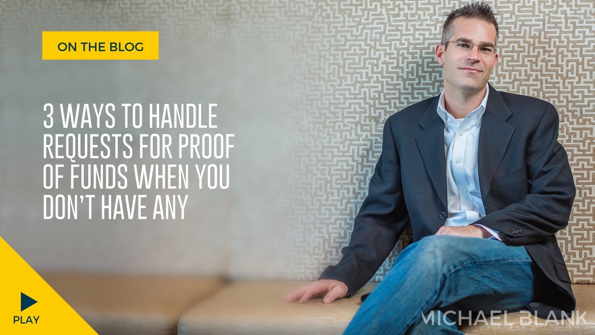 3 Ways to Handle Requests for Proof of Funds When You Don’t Have Any