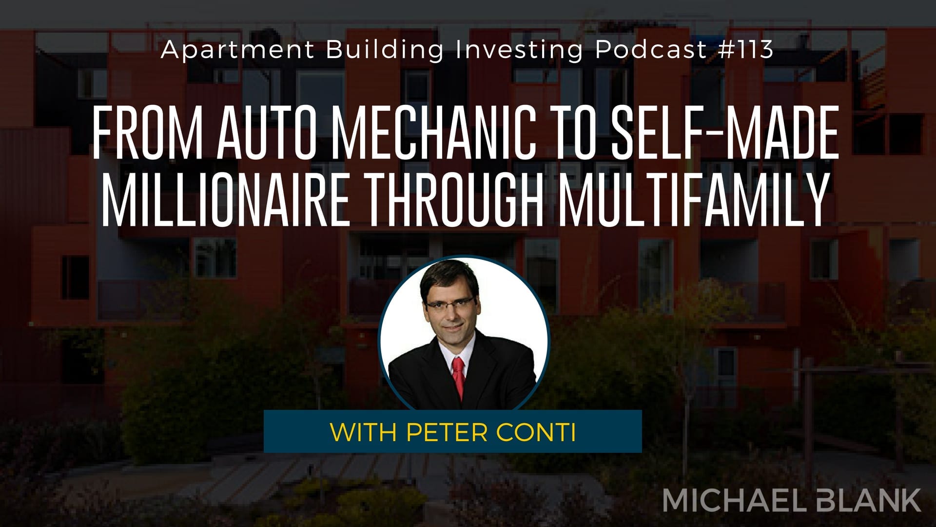 MB 113: From Auto Mechanic to Self-Made Millionaire Through Multifamily – With Peter Conti