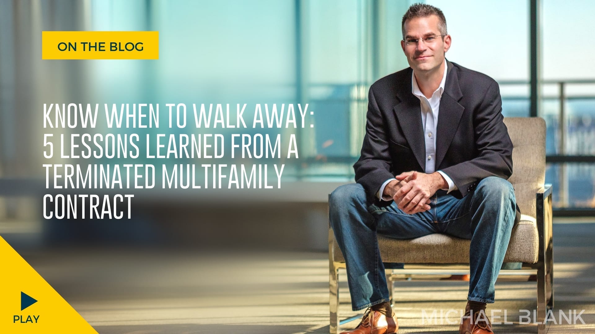 Know When to Walk Away: 5 Lessons Learned from a Terminated Multifamily Contract