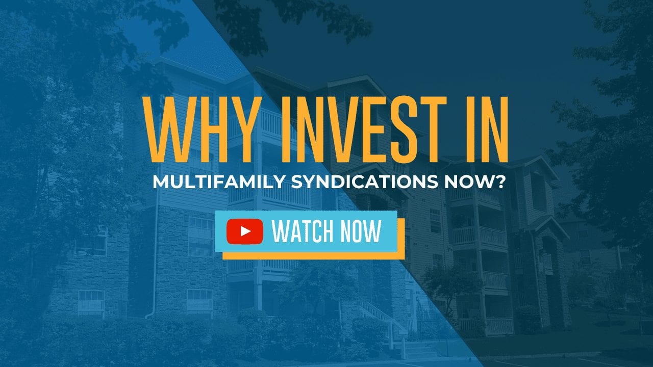 Why Invest in Multifamily Syndications NOW?