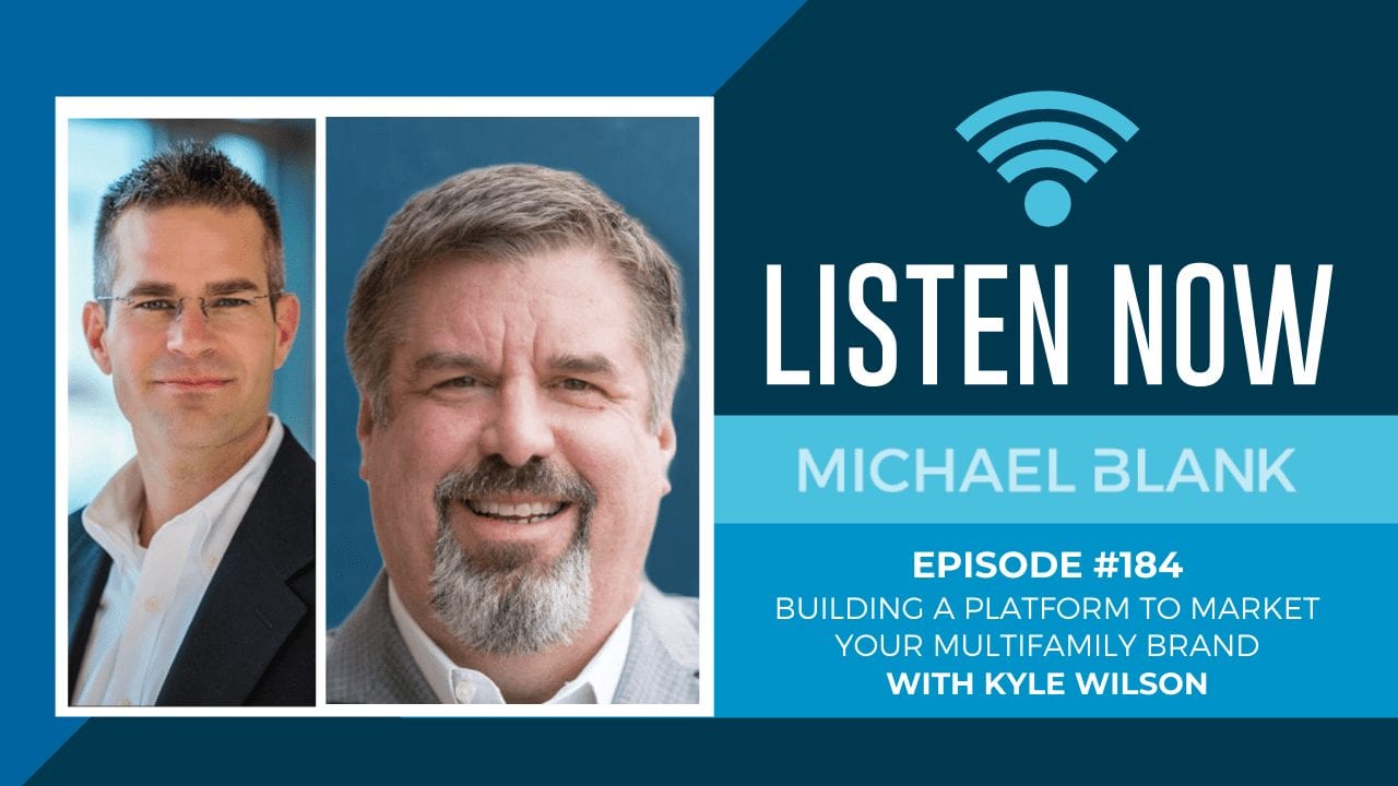 MB 184: Building a Platform to Market Your Multifamily Brand – With Kyle Wilson
