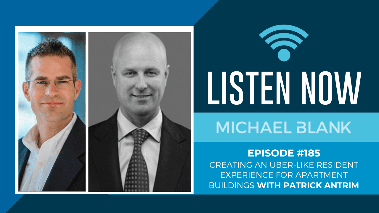 MB 185: Creating an Uber-Like Resident Experience for Apartment Buildings – With Patrick Antrim