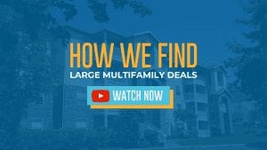 How We Find Large Multifamily Deals