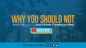 Why you should not invest in class a multifamily syndications