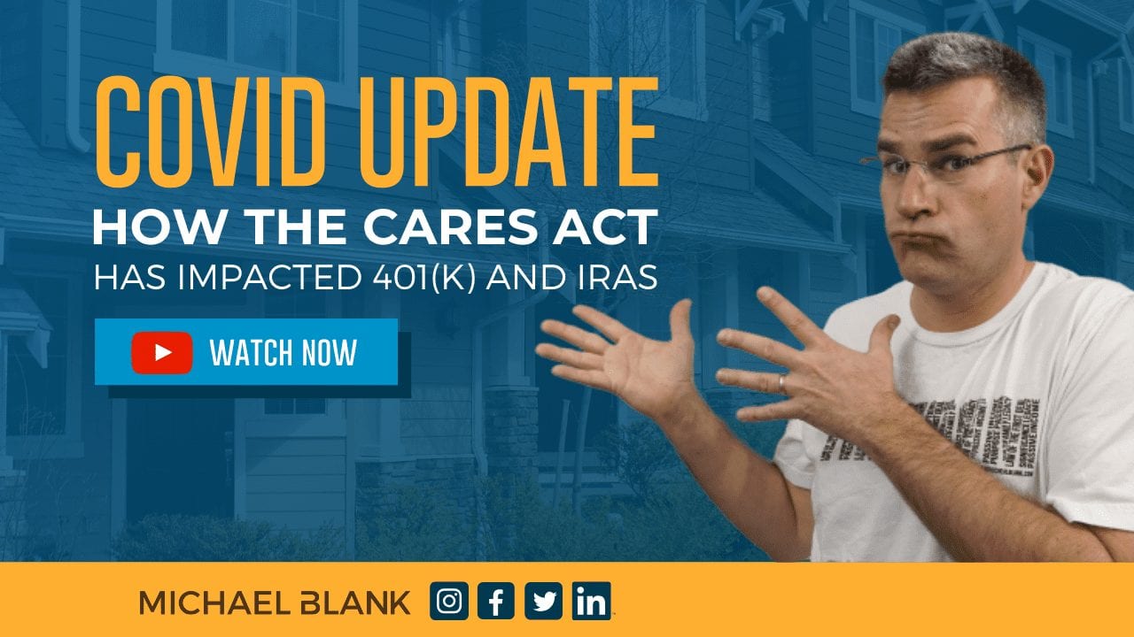 COVID Update – How the CARES Act has impacted 401(k) and IRAs