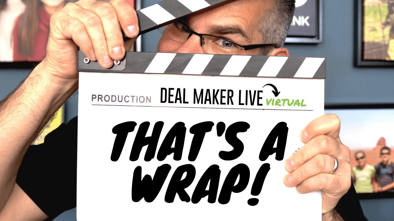 Deal Maker Live Virtual 2020! Roundup & Review