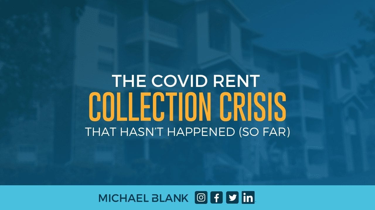 The COVID Rent Collection Crisis That Hasn’t Happened (so far)