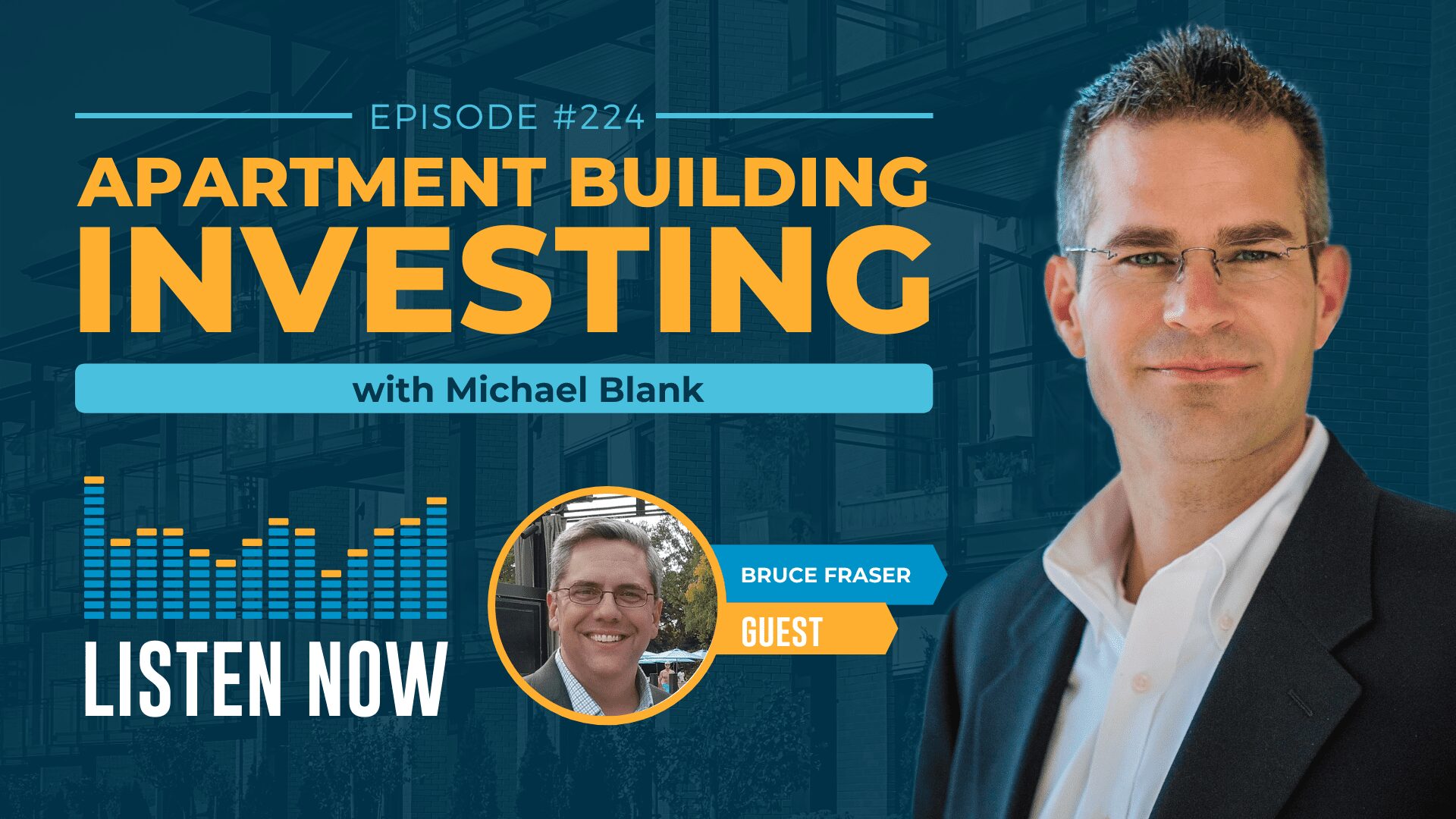 MB 224: Why Multifamily is a Better Bet Than the Stock Market – With Bruce Fraser