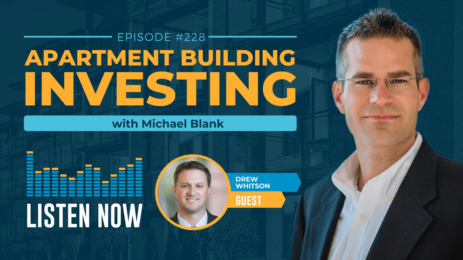 MB 228: What’s Working Now to Get Deals Done – With Drew Whitson & the Michael Blank Mentoring Team
