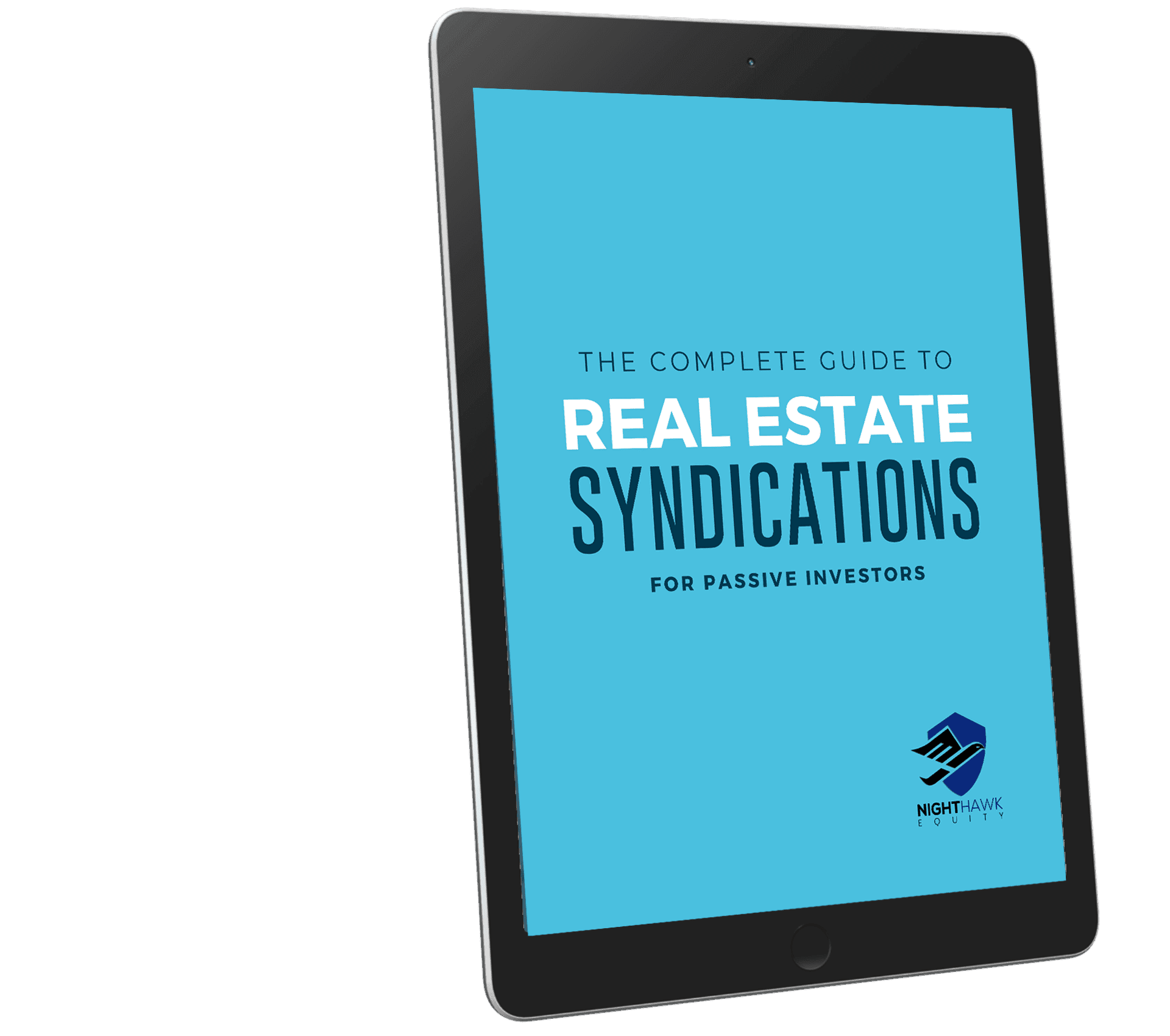 Complete Guide to Real Estate Syndications Complete Guide to Real Estate Investing for Passive Investors