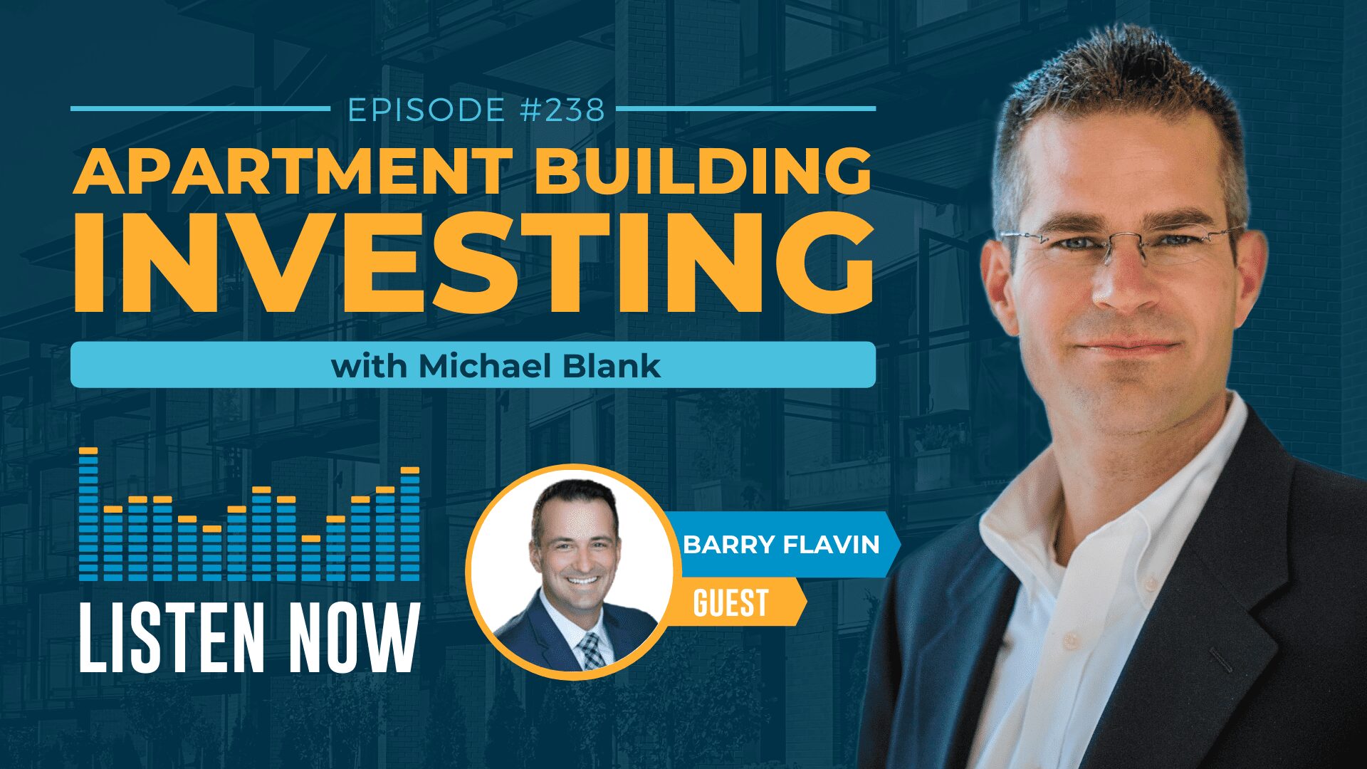 MB 238: Plug into a Multifamily Network & Fast-Track Your Success – With Barry Flavin