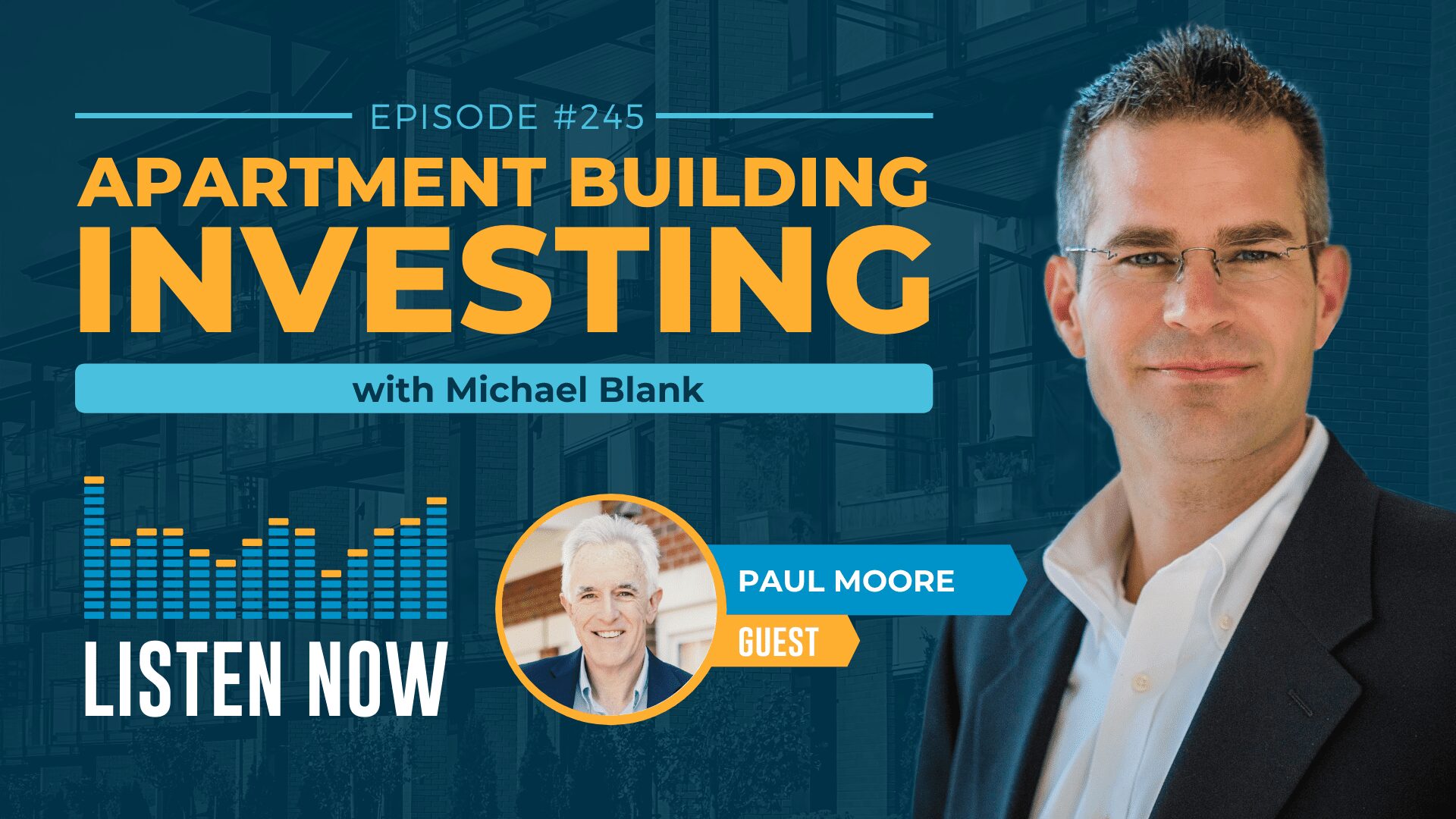 MB 245: Bring in 1031 Exchange Investors with the DST – With Paul Moore