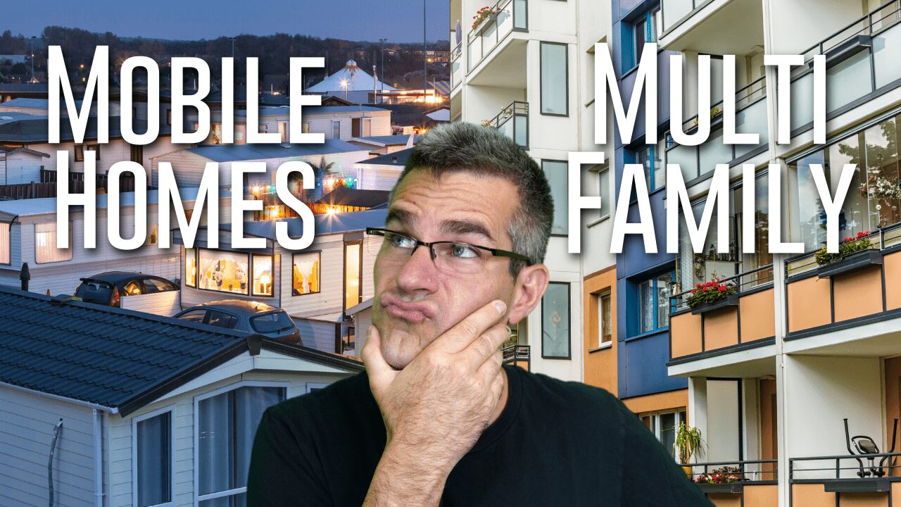 Mobile Home Parks vs Multifamily