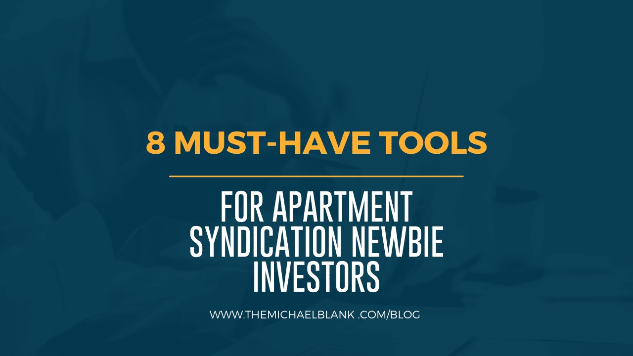 8 Must-Have Tools For Apartment Syndication Newbie Investors