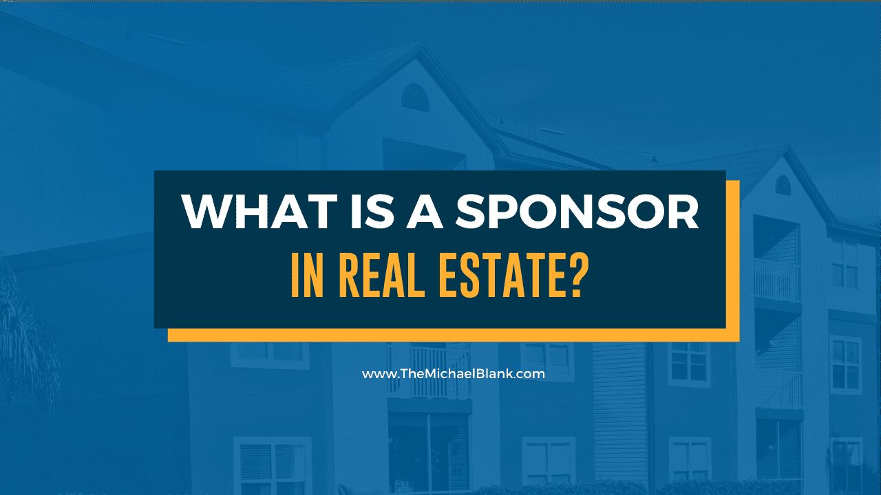 What is a Sponsor in Real Estate?