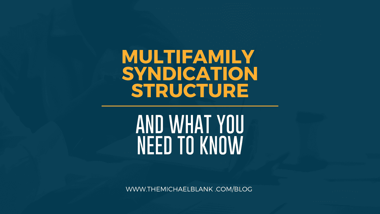 Multifamily Syndication Structure and What You Need to Know