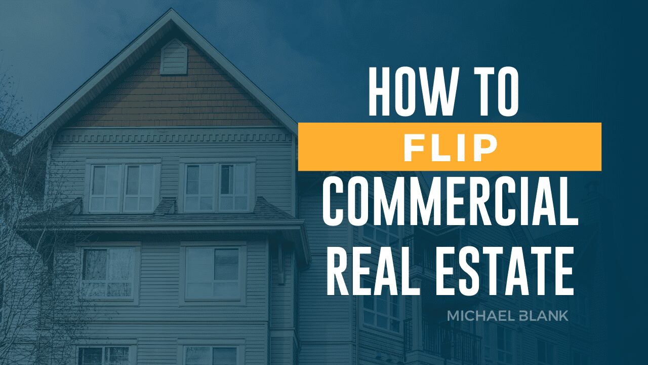 How to Flip Commercial Real Estate