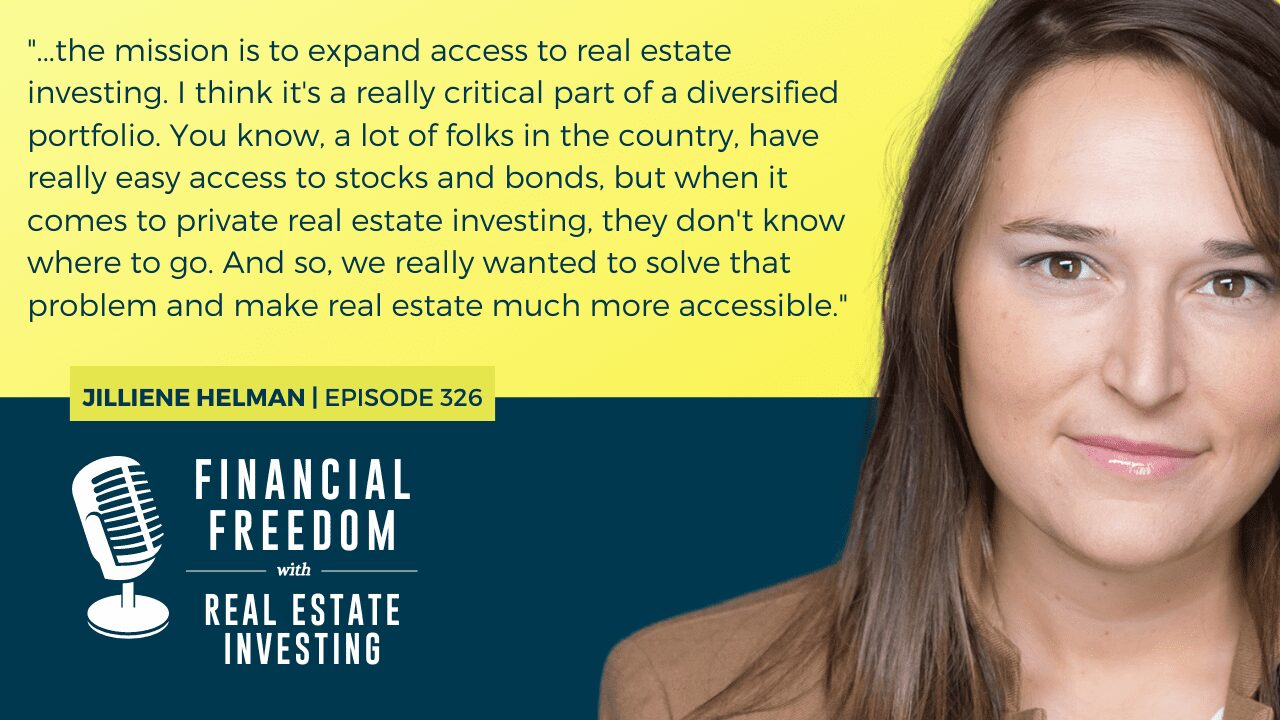 MB326: Democratizing Access to Quality Real Estate Deals – With Jilliene Helman