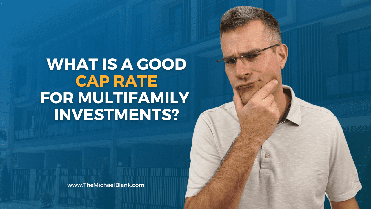 What is a Good Cap Rate for Multifamily Investments?