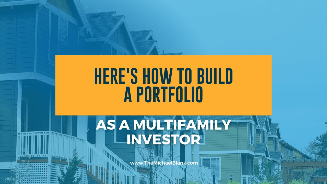Here’s How to Build a Portfolio as a Multifamily Investor
