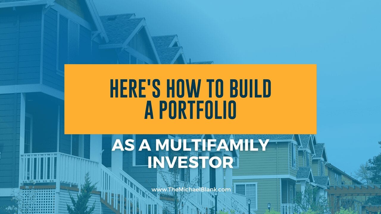 Here s How To Build A Portfolio As A Multifamily Investor here-s-how-to-build-a-portfolio-as-a-multifamily-investor