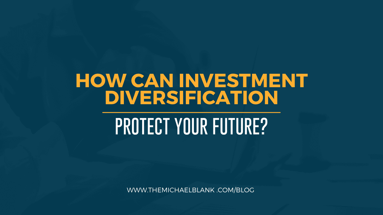 How Can Investment Diversification Protect Your Future?