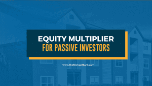 EquityMultiplierforPassiveInvestors