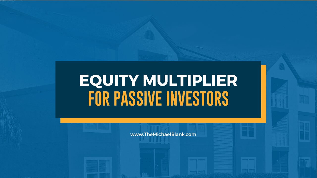 Equity Multiplier for Passive Investors
