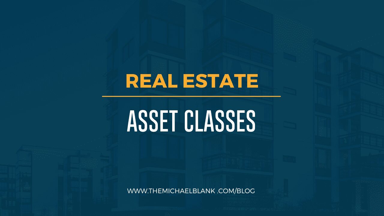 Real Estate Asset Classes