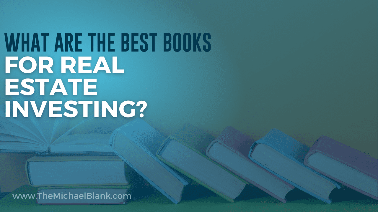 What Are the Best Books for Real Estate Investing?