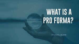 What is a Pro Forma