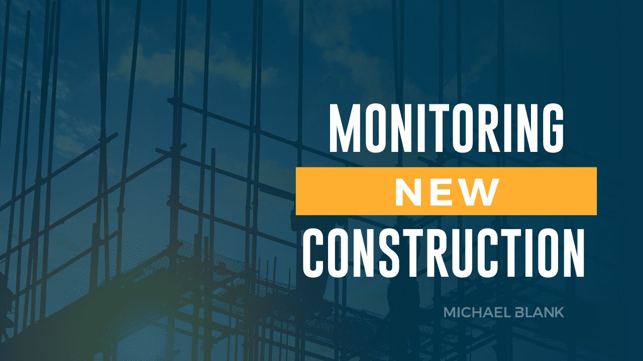 Monitoring New Construction