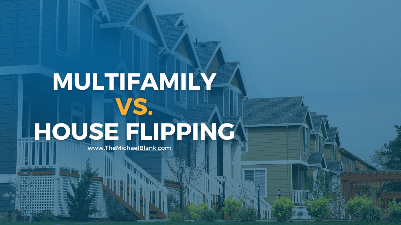 Multifamily vs. House Flipping