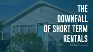 The Downfall of Short Term Rentals