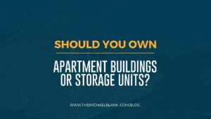 Should You Own Apartment Buildings or Storage Units