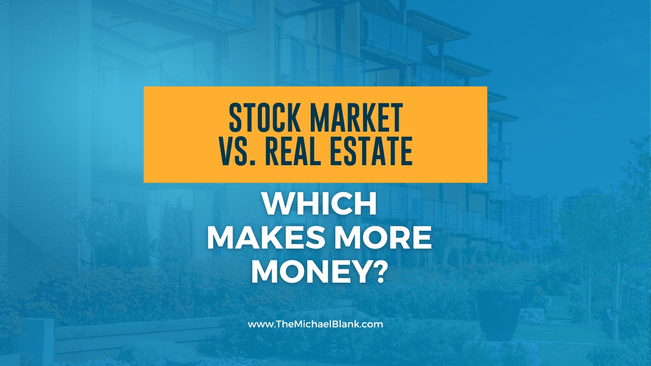 Stock Market vs. Real Estate – Which One Makes You More Money?