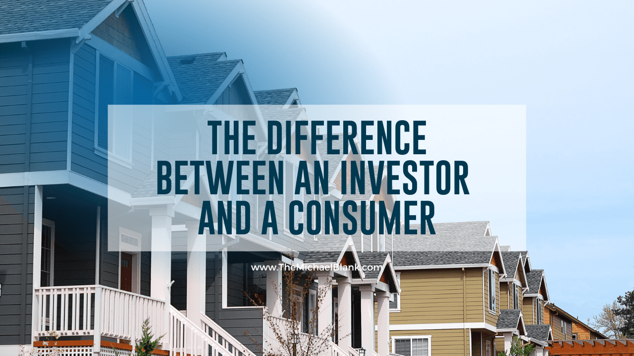 The Difference Between an Investor and a Consumer