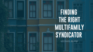 Finding the Right Multifamily Syndicator