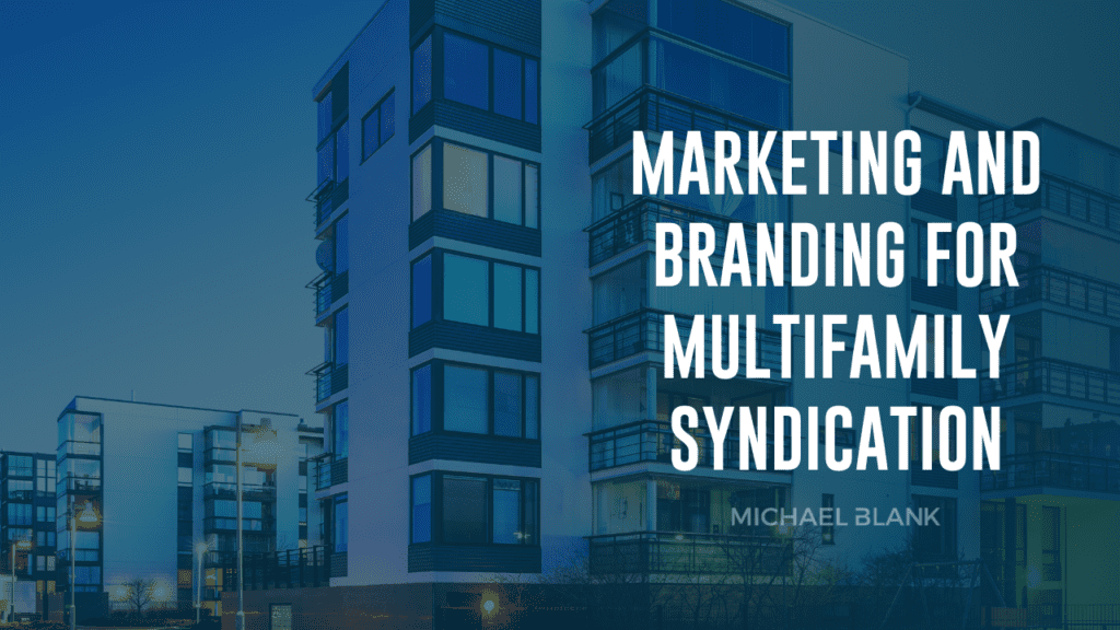 Marketing and Branding for Multifamily Syndication