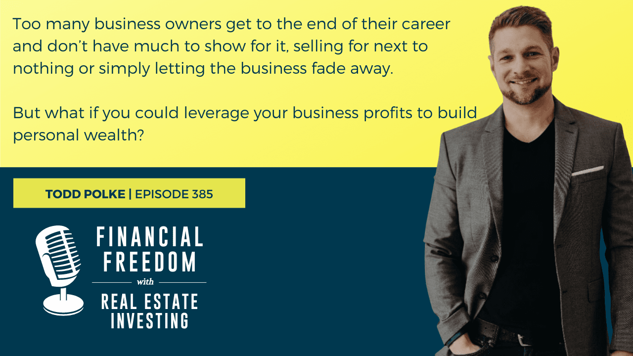 MB385: How to Turn Your Business Profits Into Personal Wealth – With Todd Polke