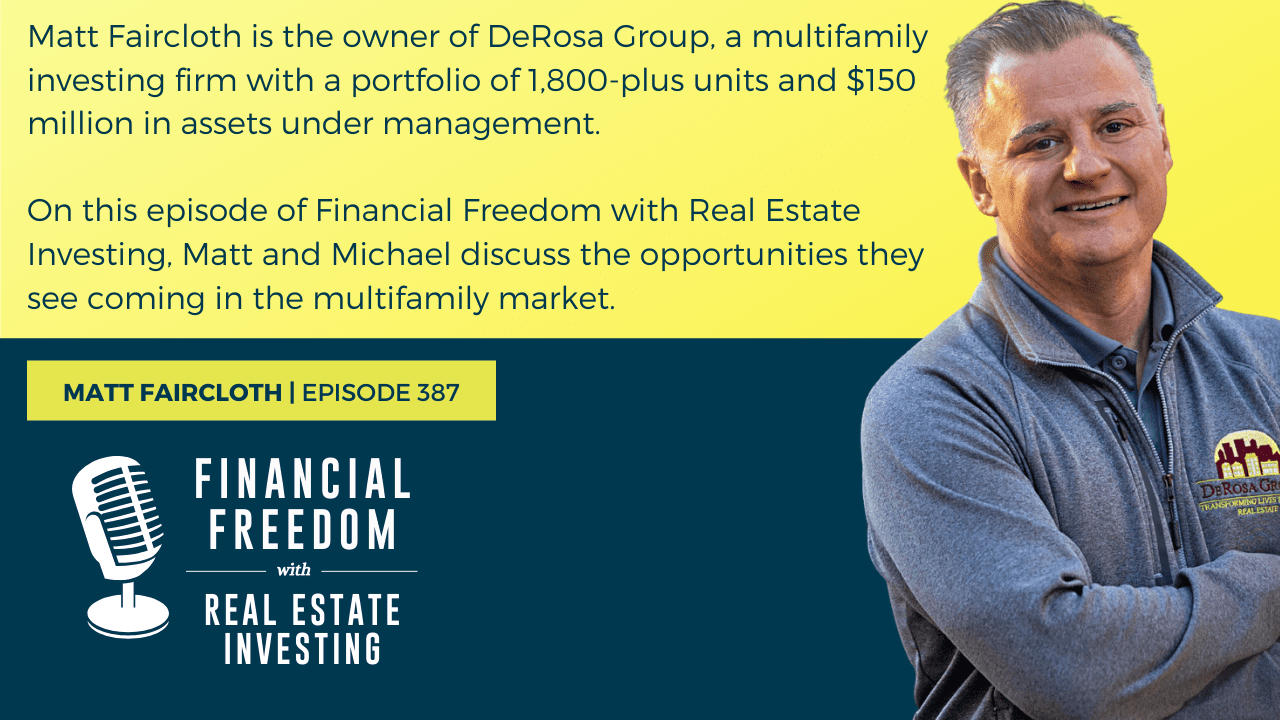 MB387: Surrounding Yourself with Seasoned Real Estate Investors – With Matt Faircloth